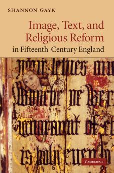 Image Text and Religious Reform in Fifteenth-Century England