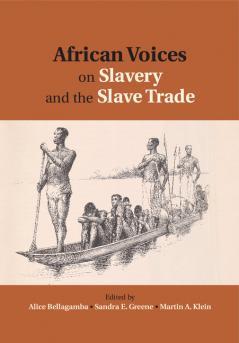 African Voices on Slavery and the Slave Trade