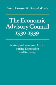 The Economic Advisory Council 1930 1939
