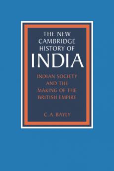 Indian Society and the Making of the British Empire