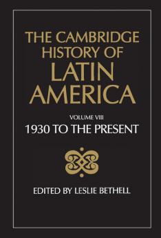 The Cambridge History of Latin America Vol 8