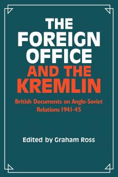 The Foreign Office and the Kremlin
