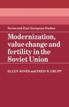 Modernization Value Change and Fertility in the Soviet Union