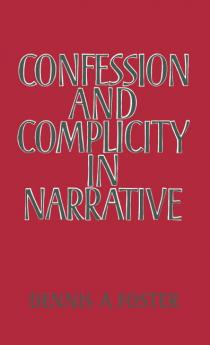 Confession and Complicity in Narrative