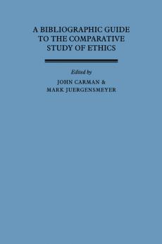A Bibliographic Guide to the Comparative Study of Ethics