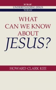 What Can We Know about Jesus?