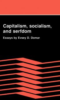 Capitalism Socialism and Serfdom