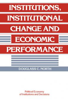 Institutions Institutional Change and Economic Performance
