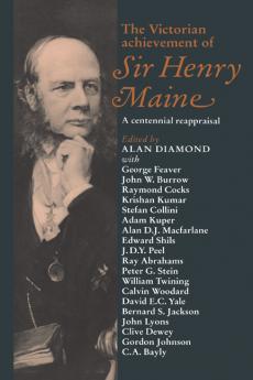 The Victorian Achievement of Sir Henry Maine