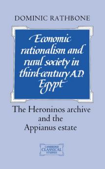 Economic Rationalism and Rural Society in Third-Century AD Egypt