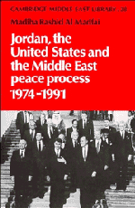 Jordan the United States and the Middle East Peace Process 1974 1991