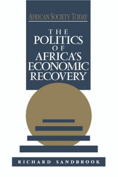 The Politics of Africa's Economic Recovery
