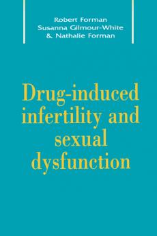 Drug-Induced Infertility and Sexual Dysfunction