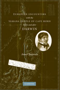 European Encounters with the Yamana People of Cape Horn Before and After Darwin