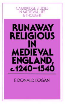 Runaway Religious in Medieval England C.1240 1540