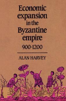 Economic Expansion in the Byzantine Empire 900 1200