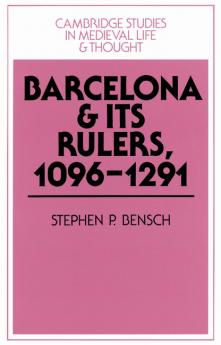 Barcelona and Its Rulers 1096 1291