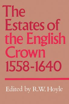 The Estates of the English Crown 1558 1640