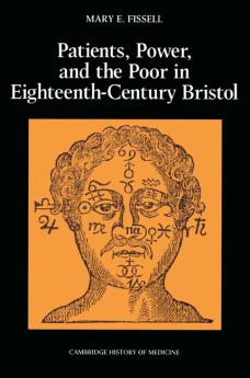 Patients Power and the Poor in Eighteenth-Century Bristol