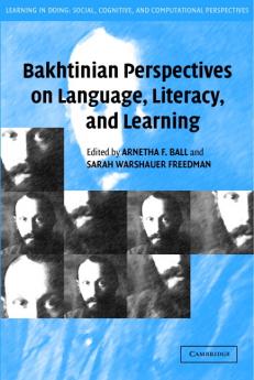 Bakhtinian Perspectives on Language Literacy and Learning