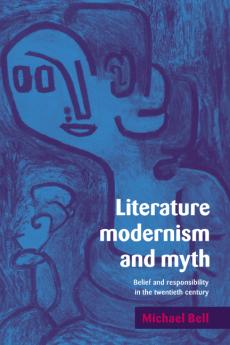 Literature Modernism and Myth