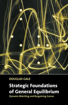 Strategic Foundations of General Equilibrium