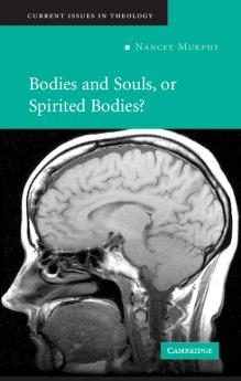 Bodies and Souls or Spirited Bodies?