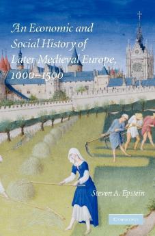 An Economic and Social History of Later Medieval Europe 1000-1500