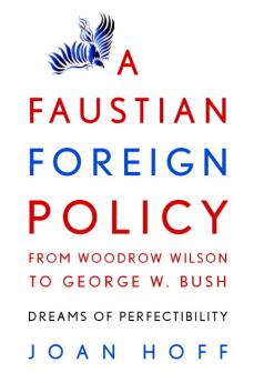 Faustian Foreign Policy Wilson-Bush