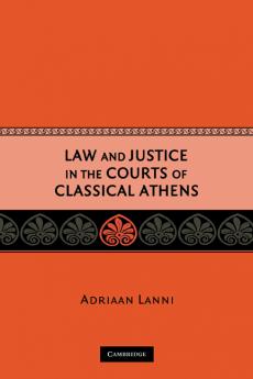Law and Justice in the Courts of Classical Athens