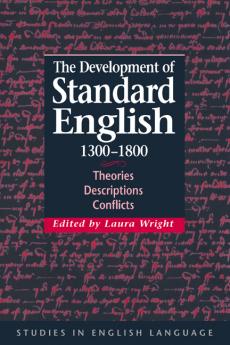 The Development of Standard English 1300 1800