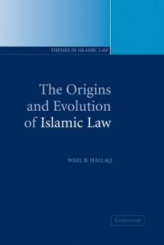 The Origins and Evolution of Islamic Law