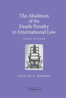 The Abolition of the Death Penalty in International Law