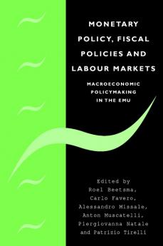 Monetary Policy Fiscal Policies and Labour Markets