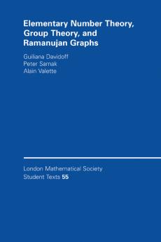 Elementary Number Theory Group Theory and Ramanujan Graphs
