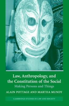 Law Anthropology and the Constitution of the Social