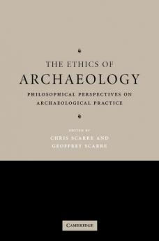 The Ethics of Archaeology