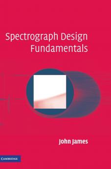 Spectrograph Design Fundamentals
