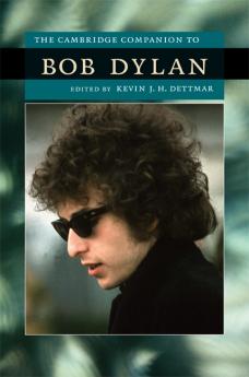 The Cambridge Companion To Bob Dylan