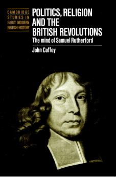 Politics Religion and the British Revolutions
