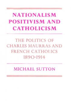 Nationalism Positivism and Catholicism
