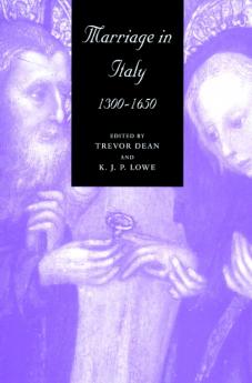 Marriage in Italy 1300 1650