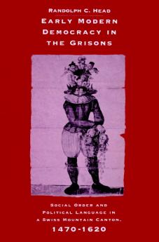 Early Modern Democracy in the Grisons