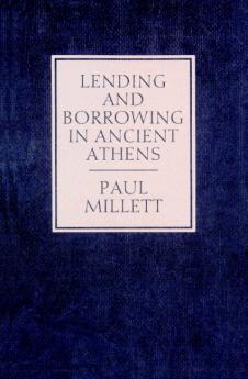 Lending and Borrowing in Ancient Athens