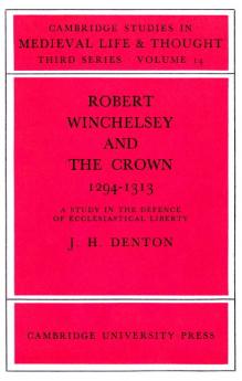 Robert Winchelsey and the Crown 1294 1313