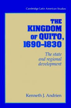 The Kingdom of Quito 1690 1830