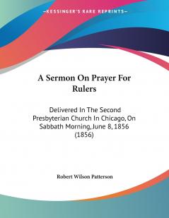 A Sermon On Prayer For Rulers