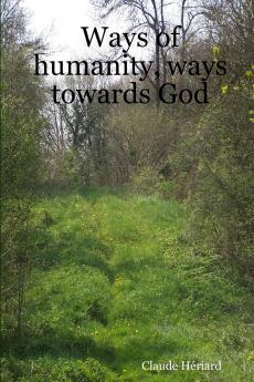 Ways of humanity ways towards God