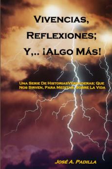 Vivencias.. Reflexiones; y.. ¡Algo Más!