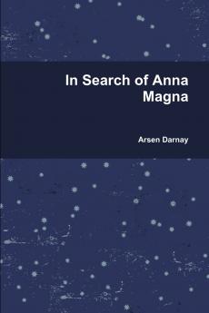 In Search of Anna Magna